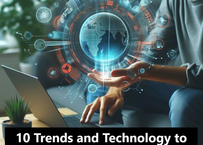 10 Trends and Tech to Take Advantage of in 2024